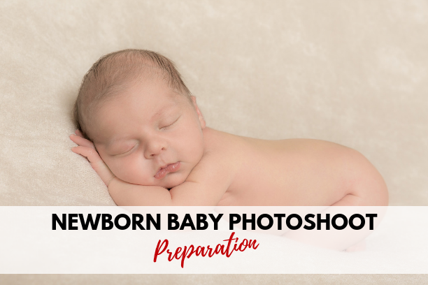 How to prepare for your newborn baby photoshoot